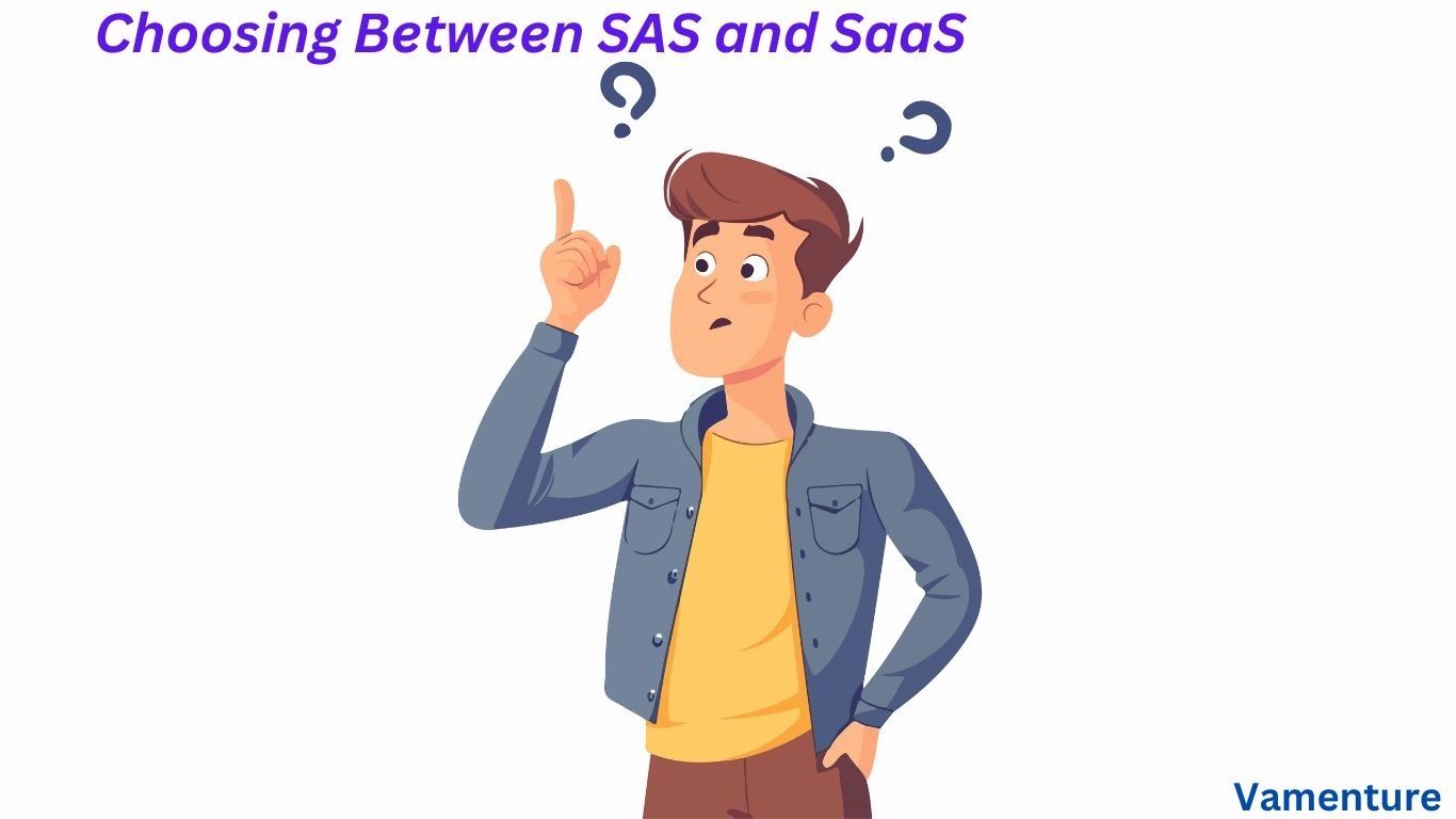 SAS vs SaaS: Understanding the Key Differences and Choosing the Right Fit